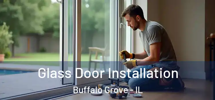 Glass Door Installation Buffalo Grove - IL