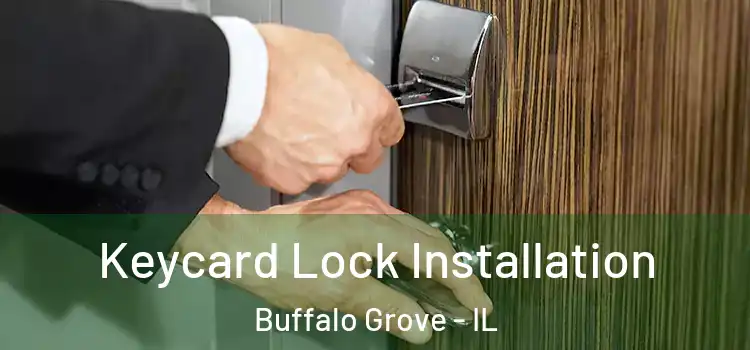  Keycard Lock Installation Buffalo Grove - IL