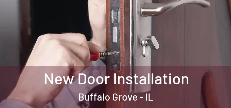 New Door Installation Buffalo Grove - IL