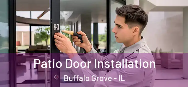 Patio Door Installation Buffalo Grove - IL