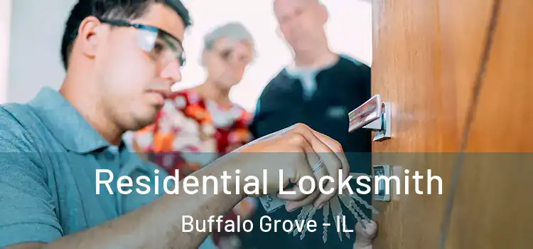  Residential Locksmith Buffalo Grove - IL