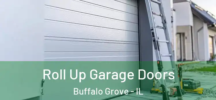  Roll Up Garage Doors Buffalo Grove - IL
