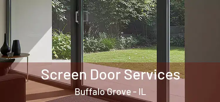 Screen Door Services Buffalo Grove - IL