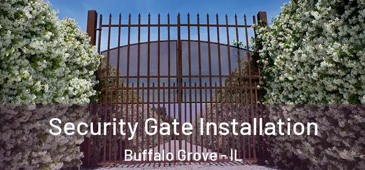 Security Gate Installation Buffalo Grove - IL