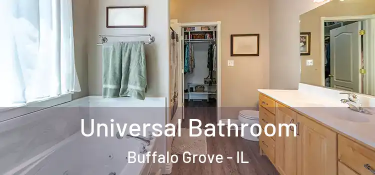 Universal Bathroom Buffalo Grove - IL